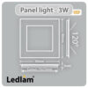 Ledlam LED Panel Light 3W Square 99SPD silver dimmable Dimensions